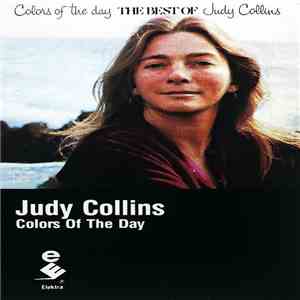 Judy Collins - Colors Of The Day (The Best Of Judy Collins) mp3 album