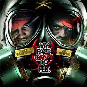 Juelz Santana & Lil Wayne - My Face Can't Be Felt mp3 album