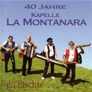 Kapelle La Montanara - Go Fäschte ... mp3 album