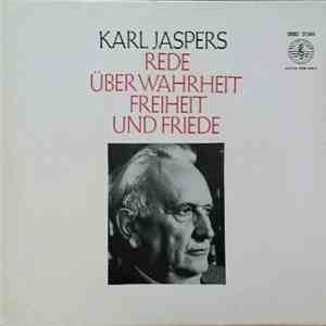 Karl Jaspers - Rede Über Wahrheit, Freiheit Und Friede mp3 album