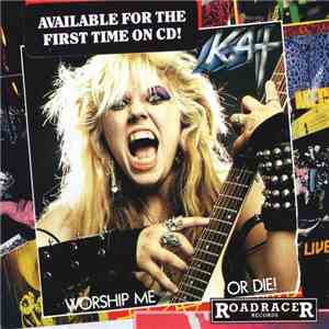 Kat - Worship Me Or Die! mp3 album