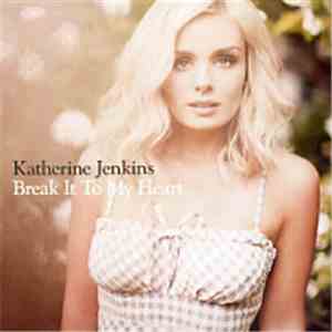 Katherine Jenkins - Break It To My Heart mp3 album