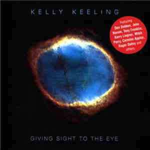 Kelly Keeling - Giving Sight To The Eye mp3 album
