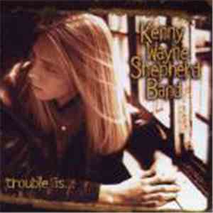 Kenny Wayne Shepherd Band - Trouble Is... mp3 album