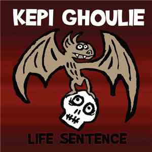 Kepi Ghoulie - Life Sentence mp3 album