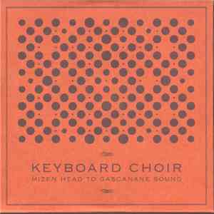 Keyboard Choir - Mizen Head To Gascanane Sound mp3 album