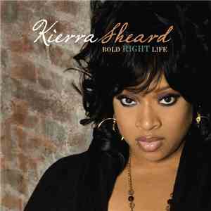 Kierra Sheard - Bold Right Life mp3 album