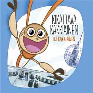 Kikattava Kakkiainen - DJ Kakkiainen mp3 album