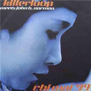 Killerloop Meets John B. Norman - Chi Mai '99 mp3 album