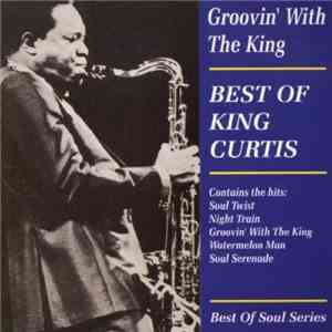King Curtis - Groovin' With The King - Best Of mp3 album