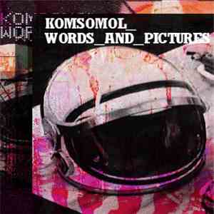 Komsomol - Words And Pictures mp3 album
