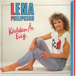 Lena Philipsson - Kärleken Är Evig. mp3 album