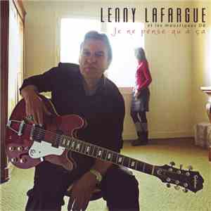 Lenny Lafargue - Je Ne Pense Qu'à ça mp3 album