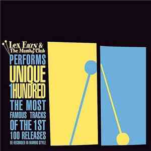 Lex Eazy & The Mambo Club - Unique 1Hundred mp3 album