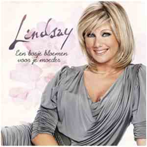 Lindsay  - Een Bosje Bloemen Voor Je Moeder mp3 album