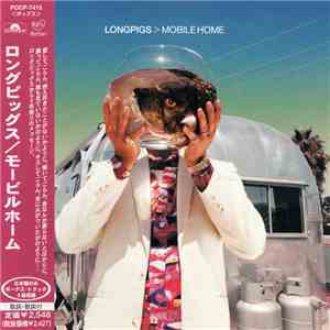 Longpigs - Mobile Home mp3 album