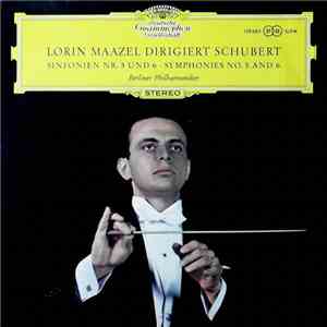 Lorin Maazel Dirigiert Schubert / Berliner Philharmoniker - Sinfonien Nr. 5 Und 6 mp3 album