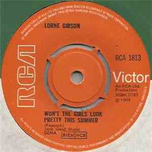 Lorne Gibson - Won't The Girls Look Pretty This Summer mp3 album
