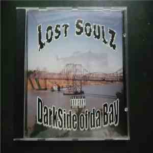 Lost Soulz  - Dark Side Of Da Bay mp3 album