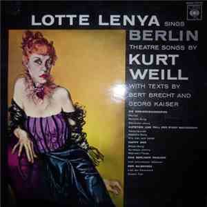 Lotte Lenya - Lotte Lenya Sings Berlin Theatre Songs By Kurt Weill mp3 album