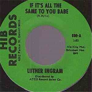 Luther Ingram / Luther Ingram Orchestra - If It's All The Same To You Babe / Exus Trek mp3 album