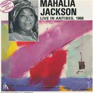 Mahalia Jackson - Live In Antibes, 1968 mp3 album