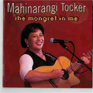 Mahinarangi Tocker - The Mongrel In Me mp3 album
