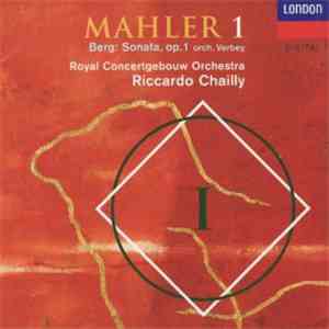 Mahler, Berg Orch. Verbey, Royal Concertgebouw Orchestra, Riccardo Chailly - Mahler 1 / Berg: Sonata, Op. 1 mp3 album
