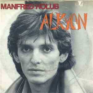 Manfred Holub - Alkyon (Steig Auf Mein Herz) mp3 album