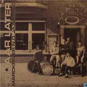 Marckriver N.O. Jazzband - 10 jaar later (10 years later) mp3 album