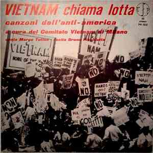 Marco Tutino, Bruno Pischiutta - Vietnam Chiama Lotta - Canzoni Dell'anti-america mp3 album