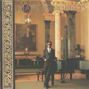 Marcus Roberts - Deep In The Shed mp3 album