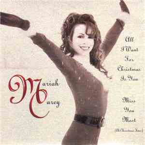 Mariah Carey - All I Want For Christmas Is You/Miss You Most (At Christmas Time) mp3 album