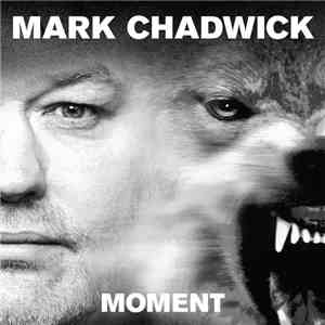 Mark Chadwick - Moment mp3 album
