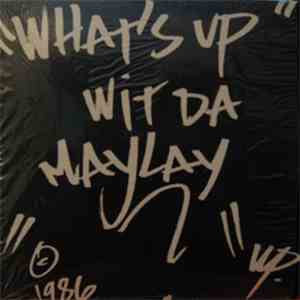 Maylay Sparks - What's Up Wit Da Maylay ? mp3 album