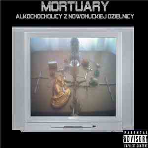 Mortuary of the Debils - Alkochocholicy z nowohuckiej dzielnicy mp3 album