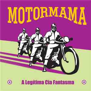 Motormama - A Legítima Cia Fantasma mp3 album