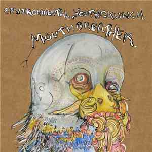 Mouthbreather / Environmental Youth Crunch - Mouthbreather / Environmental Youth Crunch mp3 album