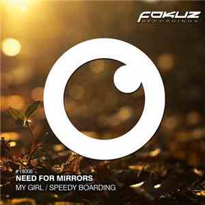 Need For Mirrors - My Girl / Speedy Boarding mp3 album