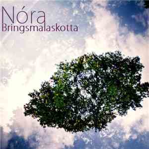 Nóra - Bringsmalaskotta mp3 album