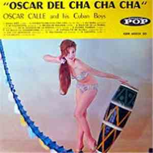 Oscar Calle - Oscar Del Cha Cha Cha mp3 album