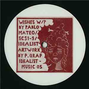 Pablo Mateo / SCSI-9 / Idealist - Wishes mp3 album