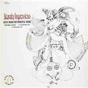 Palghat Raghu, V. V. Subramaniam, K. V. Narayanaswamy - Bhāvālu/Impressions (South Indian Instrumental Music) mp3 album