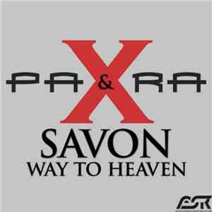 Para X & Savon - Way To Heaven mp3 album