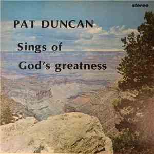 Pat Duncan  - Sings Of God's Greatness mp3 album