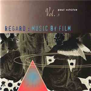 Paul Schütze - Regard: Music By Film mp3 album