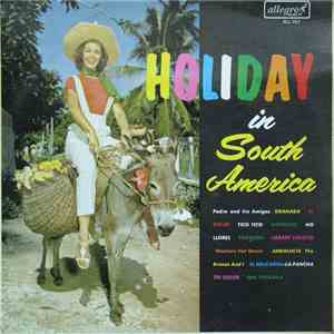 Pedro & His Amigos - Holiday In South America mp3 album