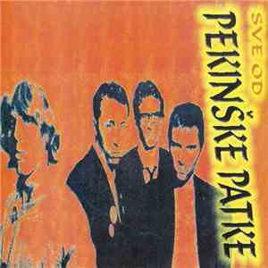 Pekinška Patka - Sve Od Pekinške Patke mp3 album