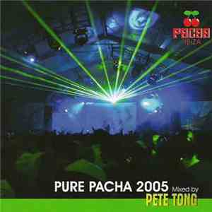 Pete Tong - Pure Pacha 2005 mp3 album