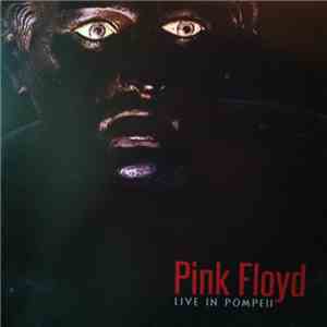 Pink Floyd - Live In Pompeii mp3 album